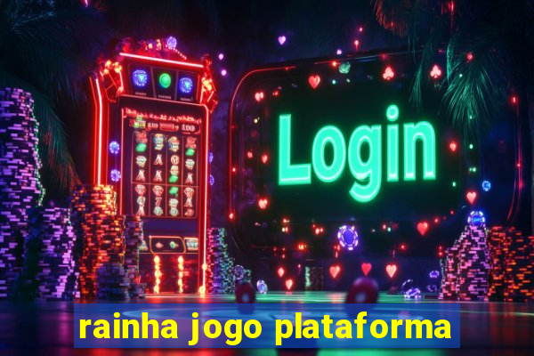 rainha jogo plataforma