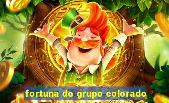 fortuna do grupo colorado