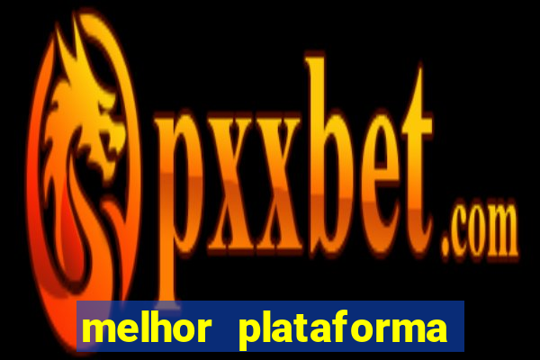 melhor plataforma de jogos para ganhar dinheiro