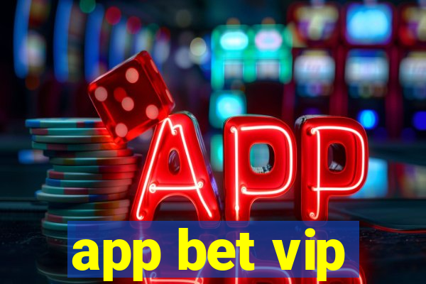 app bet vip