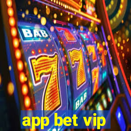 app bet vip