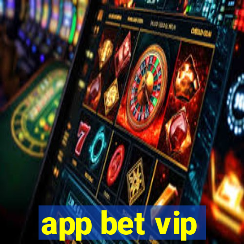 app bet vip