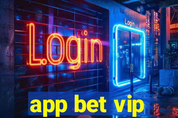 app bet vip