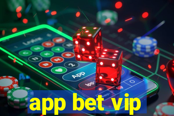 app bet vip