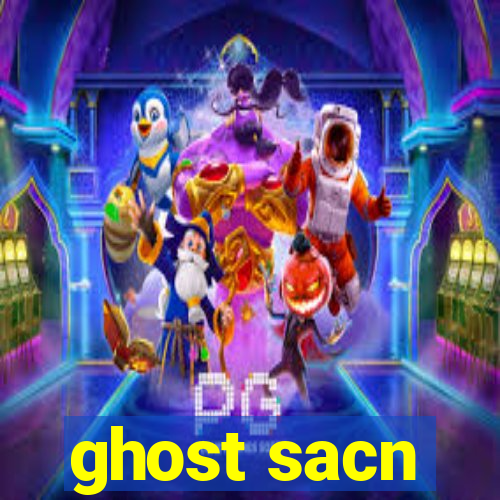 ghost sacn