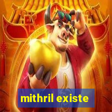 mithril existe