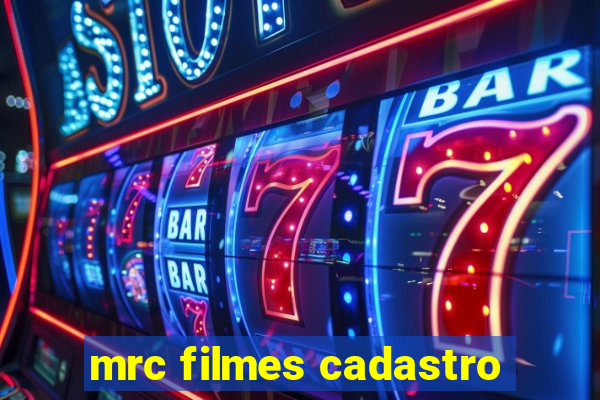 mrc filmes cadastro