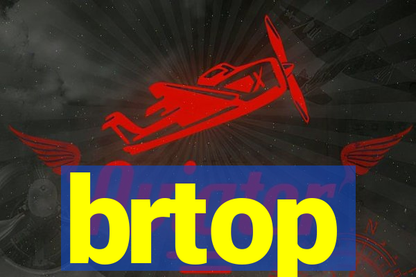 brtop