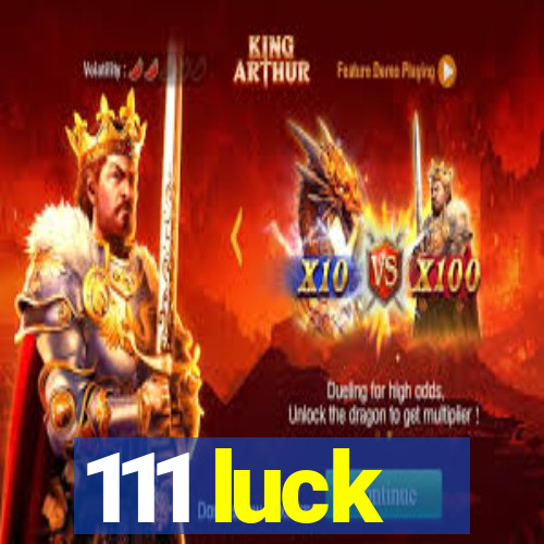 111 luck