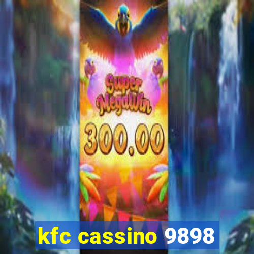 kfc cassino 9898