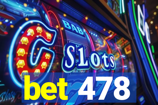 bet 478