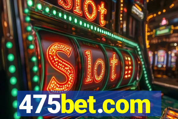 475bet.com