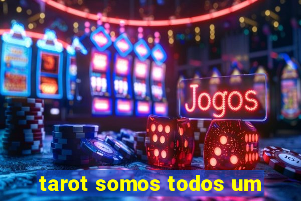 tarot somos todos um