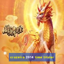 cruzeiro 2014 time titular