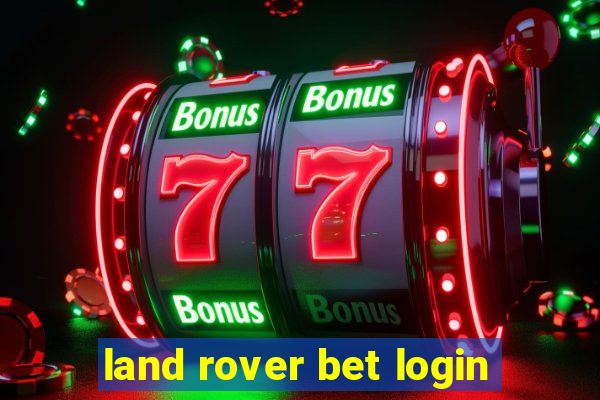 land rover bet login