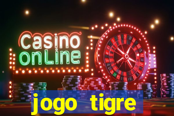 jogo tigre plataforma nova