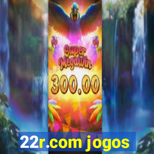 22r.com jogos