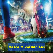 vasco x corinthians primeiro turno