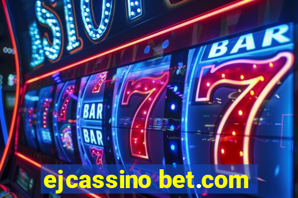 ejcassino bet.com