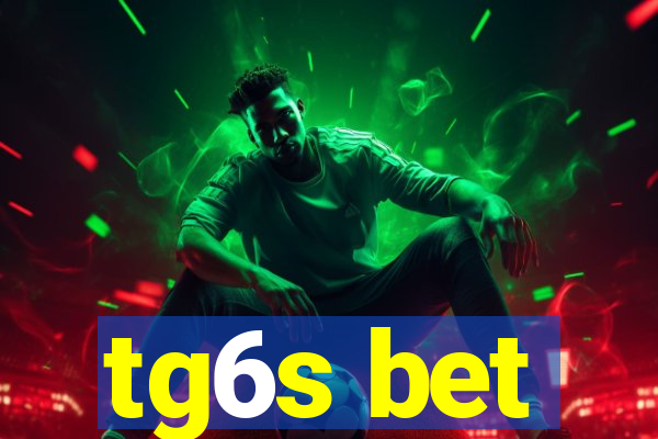 tg6s bet