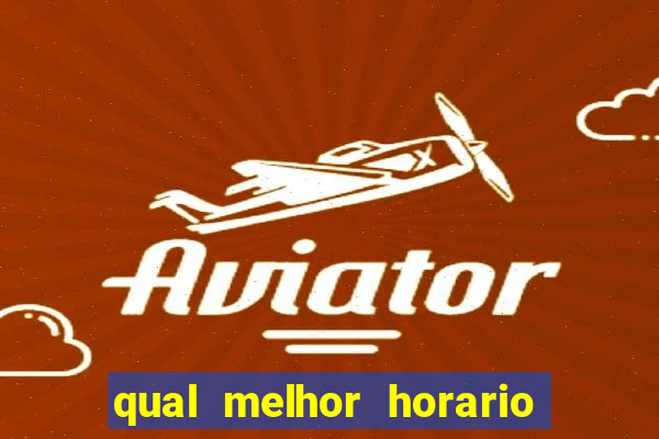 qual melhor horario para jogar na betano