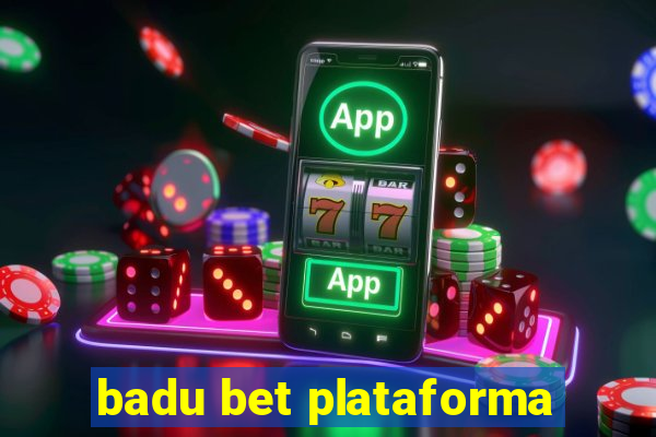 badu bet plataforma