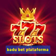 badu bet plataforma