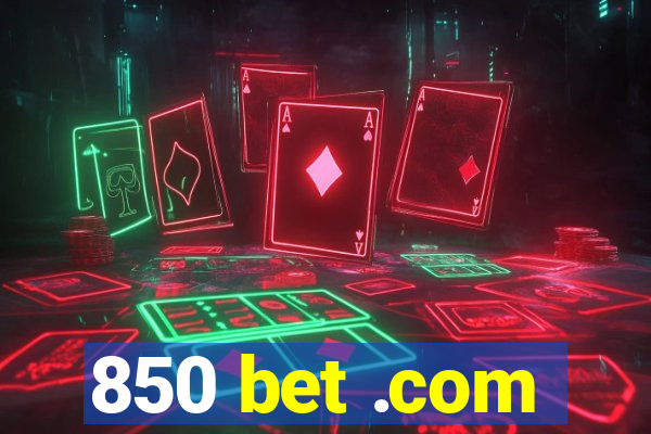 850 bet .com