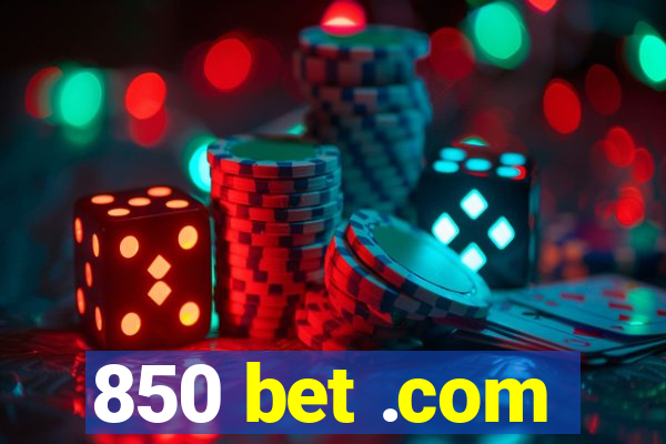 850 bet .com