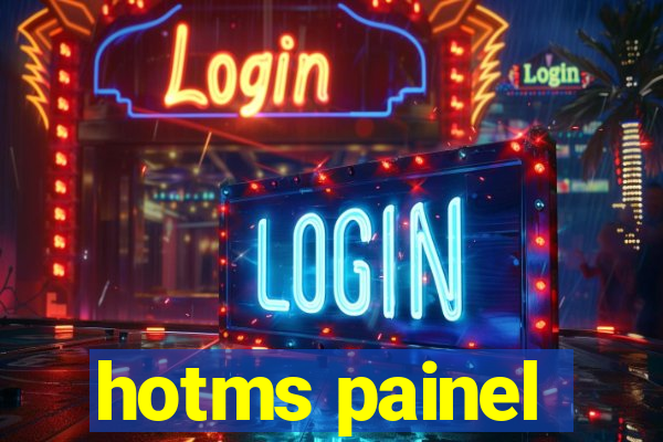 hotms painel