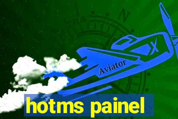 hotms painel