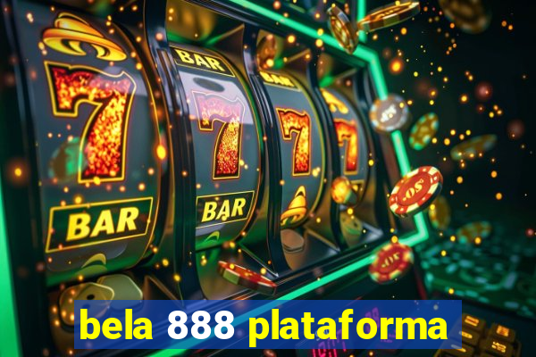 bela 888 plataforma