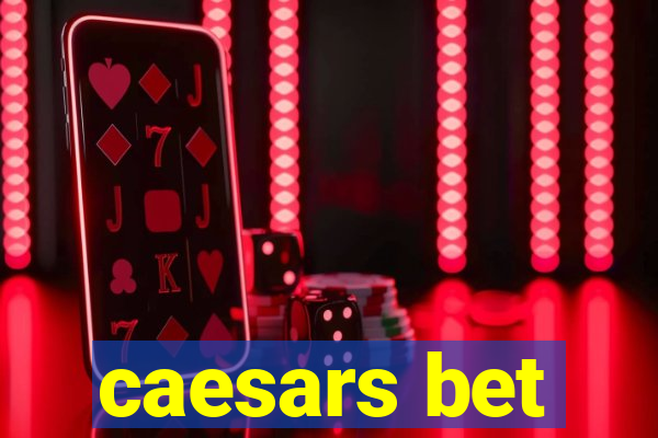 caesars bet