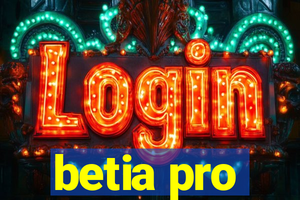 betia pro