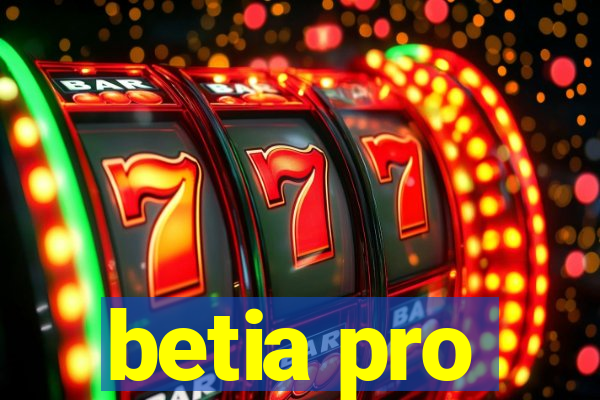 betia pro