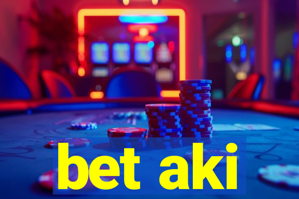 bet aki