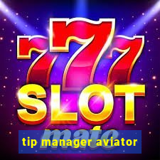 tip manager aviator