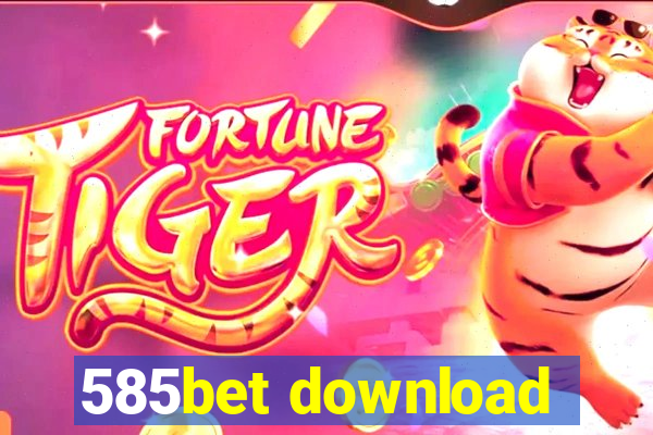 585bet download