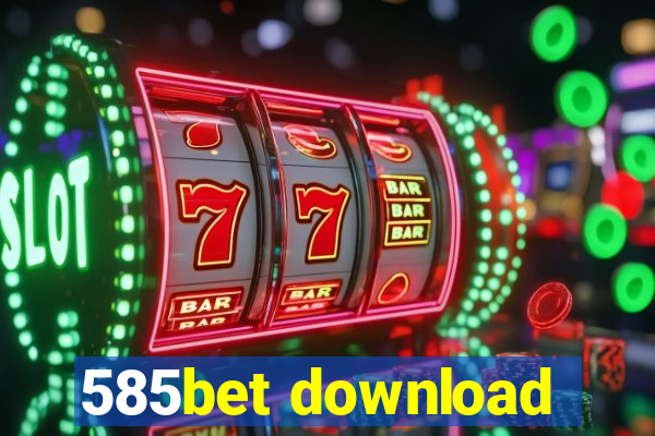 585bet download