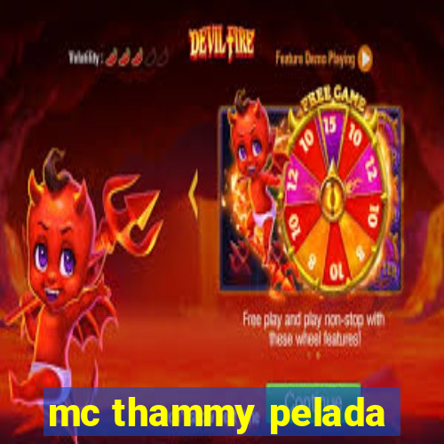 mc thammy pelada