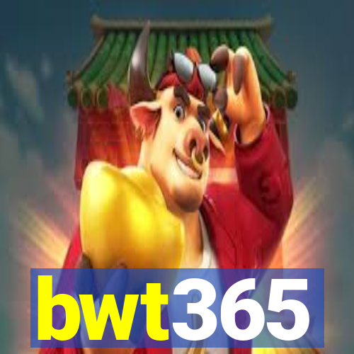 bwt365