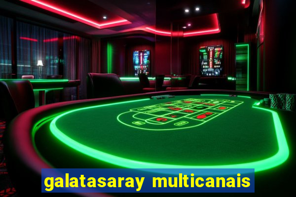 galatasaray multicanais