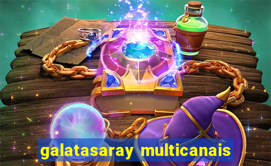 galatasaray multicanais