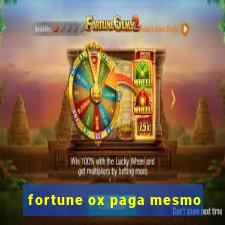 fortune ox paga mesmo