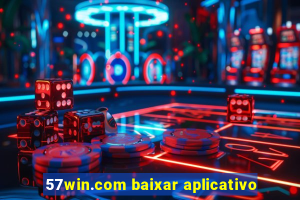 57win.com baixar aplicativo