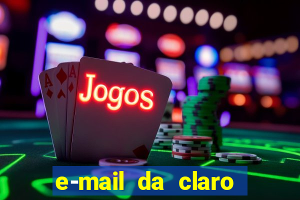 e-mail da claro para enviar comprovante de pagamento