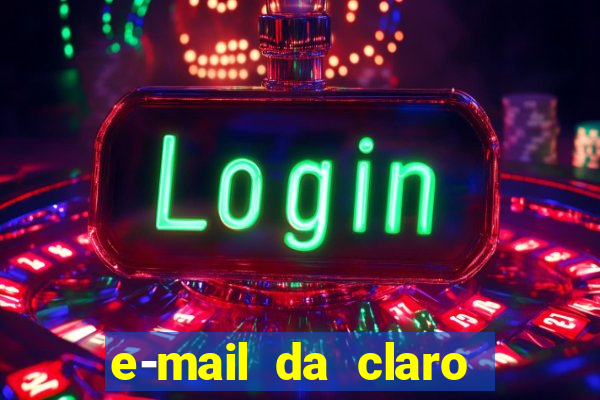 e-mail da claro para enviar comprovante de pagamento