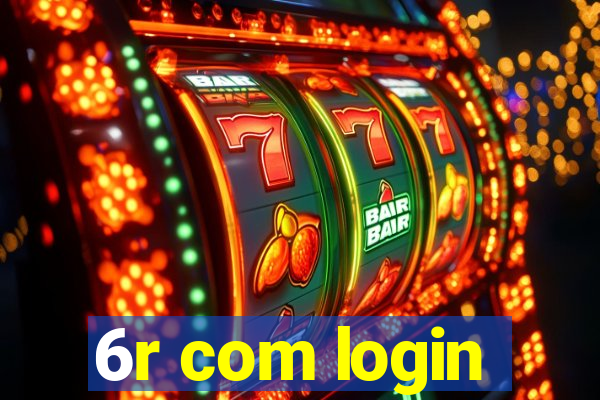 6r com login