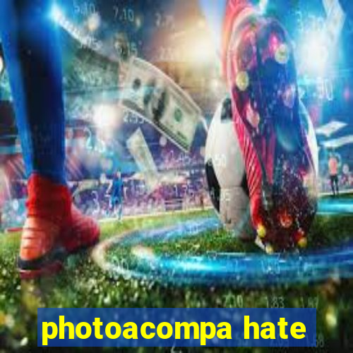 photoacompa hate