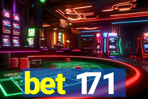 bet 171